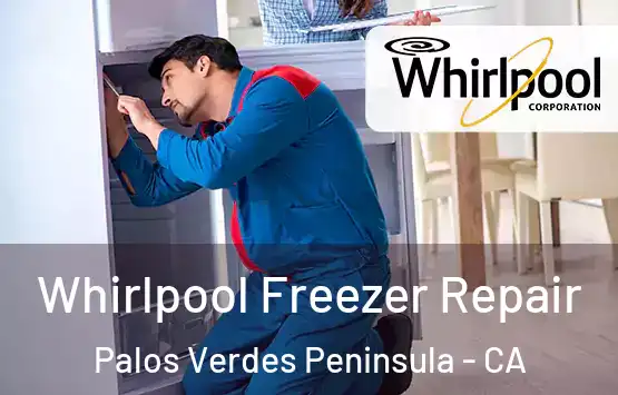  Whirlpool Freezer Repair Palos Verdes Peninsula - CA
