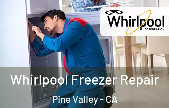  Whirlpool Freezer Repair Pine Valley - CA