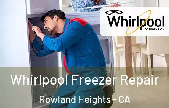  Whirlpool Freezer Repair Rowland Heights - CA