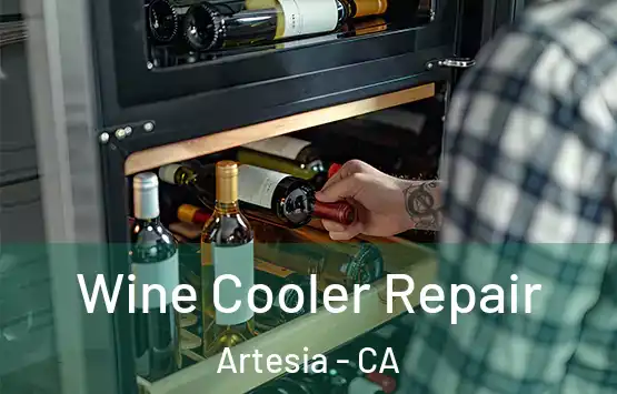  Wine Cooler Repair Artesia - CA