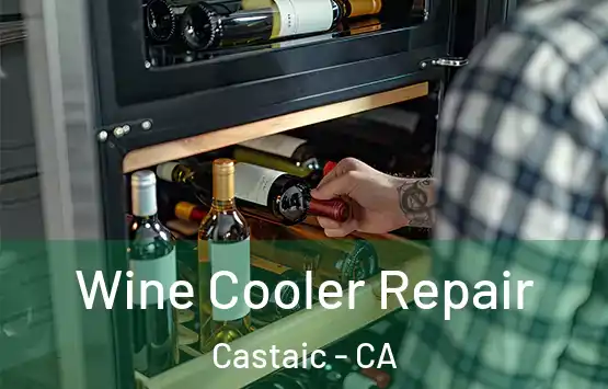  Wine Cooler Repair Castaic - CA
