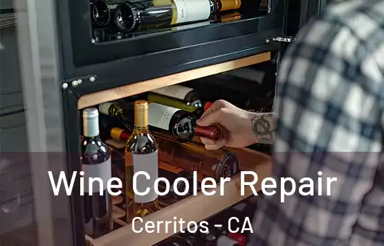  Wine Cooler Repair Cerritos - CA