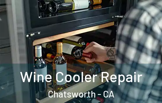 Wine Cooler Repair Chatsworth - CA