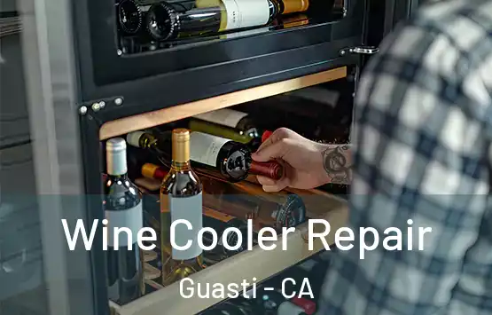 Wine Cooler Repair Guasti - CA