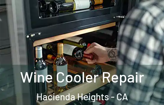  Wine Cooler Repair Hacienda Heights - CA