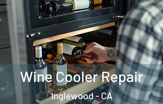  Wine Cooler Repair Inglewood - CA