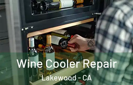  Wine Cooler Repair Lakewood - CA