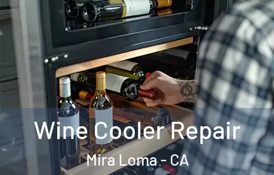  Wine Cooler Repair Mira Loma - CA