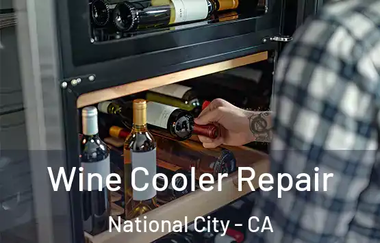  Wine Cooler Repair National City - CA