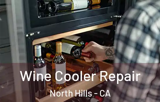  Wine Cooler Repair North Hills - CA