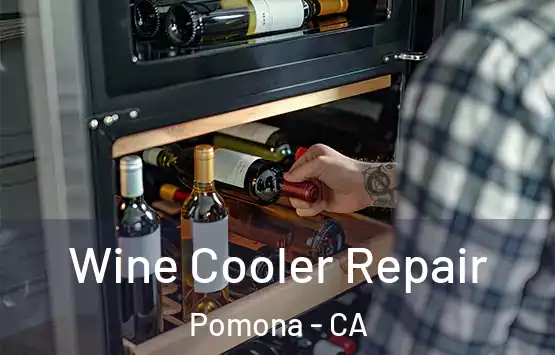  Wine Cooler Repair Pomona - CA