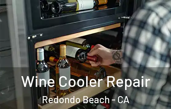 Wine Cooler Repair Redondo Beach - CA