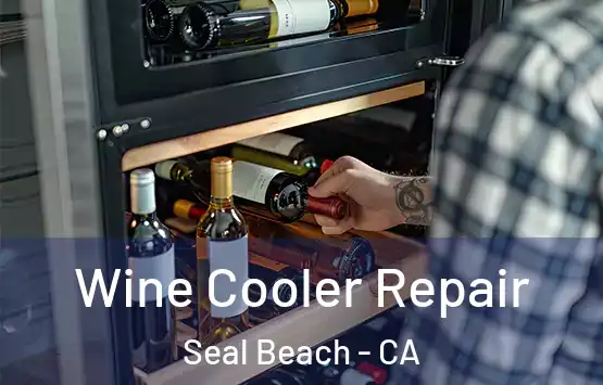  Wine Cooler Repair Seal Beach - CA